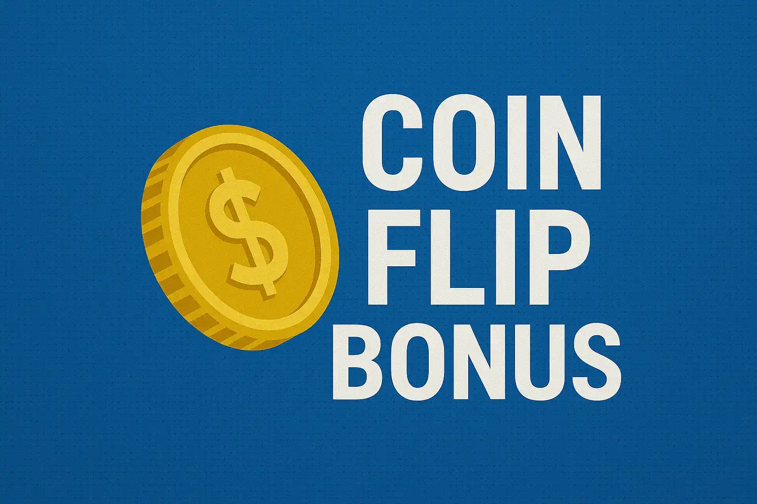 Coin Flip Bonus